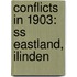 Conflicts in 1903: Ss Eastland, Ilinden