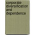 Corporate Diversification and Dependence