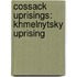 Cossack Uprisings: Khmelnytsky Uprising