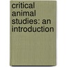 Critical Animal Studies: An Introduction door Dawne McCance