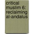 Critical Muslim 6: Reclaiming Al-Andalus