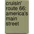 Cruisin' Route 66: America's Main Street