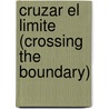 Cruzar El Limite (Crossing the Boundary) door Malin Alegria
