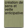 Création de sens et veille anticipative by Lesca Nicolas