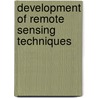 Development Of Remote Sensing Techniques door Matthew Stong