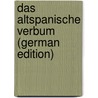 Das Altspanische Verbum (German Edition) door Gassner Armin