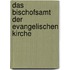 Das Bischofsamt der evangelischen Kirche