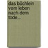 Das Büchlein Vom Leben Nach Dem Tode...