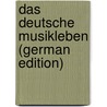 Das Deutsche Musikleben (German Edition) door Bekker Paul