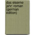 Das Eiserne Jahr: Roman (German Edition)