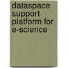 Dataspace Support Platform for e-Science door Ibrahim Elsayed