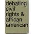 Debating Civil Rights & African American