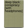 Deep Black: Conspiracy [With Headphones] door Stephens Coonts