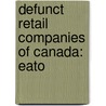 Defunct Retail Companies of Canada: Eato door Books Llc