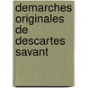 Demarches Originales De Descartes Savant door Pierre Costabel