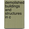 Demolished Buildings and Structures in C door Books Llc