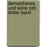 Demosthenes und seine Zeit. Dritter Band door Arnold Dietrich Schaefer