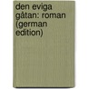 Den Eviga Gåtan: Roman (German Edition) door Af Geijerstam Gustaf
