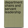 Department Chairs and Servant Leadership door Daniel W. Wheeler