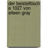 Der Beistelltisch E 1027 Von Eileen Gray by Peter Adam