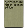 Der Brief an Die Römer (German Edition) door Weiss Bernhard