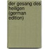 Der Gesang Des Heiligen (German Edition)