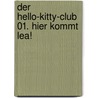 Der Hello-Kitty-Club 01. Hier kommt Lea! by Michaela Rudolph
