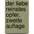 Der Liebe Reinstes Opfer, zweite Auflage