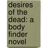 Desires of the Dead: A Body Finder Novel door Kimberly Derting
