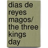 Dias De Reyes Magos/ The Three Kings Day door Emilio Pascual