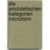 Die Aristotelischen Kategorien microform by Schuppe