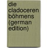 Die Cladoceren Böhmens (German Edition) by Hellich Bohuslav