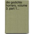 Die Gedichte Homers, Volume 3, Part 1...