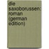 Die Saxoborussen: Roman (German Edition)