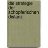 Die Strategie Der Schopferischen Distanz by Wolfgang Swillims