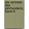 Die Vertreter Des Jahrhunderts, Band Iii by Richard Bagot