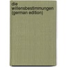 Die Willensbestimmungen (German Edition) door Spitta Heinrich
