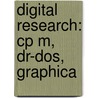 Digital Research: Cp M, Dr-Dos, Graphica by Books Llc