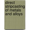 Direct Stripcasting of Metals and Alloys by Michael Ferry