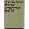Discrimination Law And Employment Issues by David M. Martin