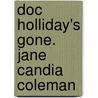 Doc Holliday's Gone. Jane Candia Coleman door Jane Candia Coleman