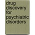 Drug Discovery For Psychiatric Disorders