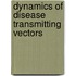 Dynamics of Disease Transmitting vectors