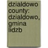 Dzialdowo County: Dzialdowo, Gmina Lidzb