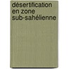 Désertification en zone sub-sahélienne door Aurélien Deroche