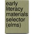 Early Literacy Materials Selector (elms)