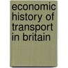 Economic History of Transport in Britain door Theo C. Barker