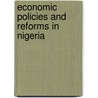 Economic Policies and Reforms in Nigeria door Haruna Muhammad Suleimuri