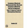 Economy of Montreal: Underground City, M by Books Llc