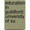 Education in Guildford: University of Su door Books Llc